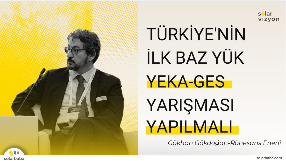 SolarVizyon2025: Türkiye'nin İlk Baz Yük YEKA-GES Yarışması Yapılmalı