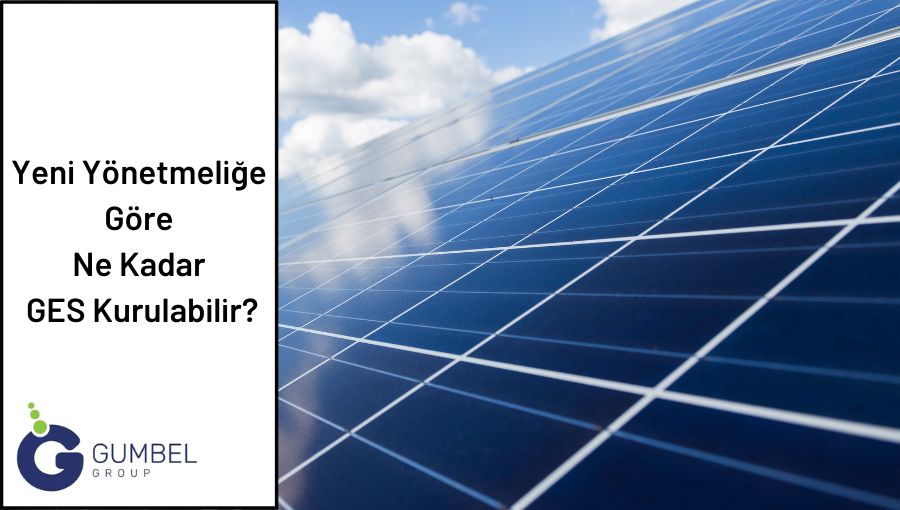 Yeni Yönetmeliğe Göre Ne Kadar GES Kurulabilir?