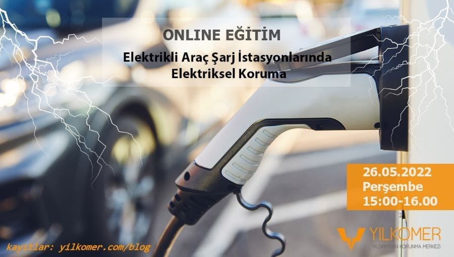 YILKOMER Elektrikli Araç Şarj İstasyonlarında Elektriksel Koruma Eğitimi Veriyor