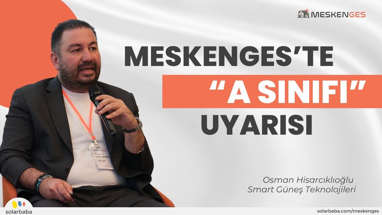 MeskenGES 2026: Çatınız Güvende Mi? Panellerde 'A Sınıfı' Uyarısı