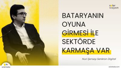 Nuri Şensoy: "Bataryanın Oyuna Girmesi İle Sektörde Çok Boyutlu Bir Karmaşa Var Artık"