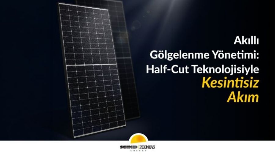 Schmid Pekintaş Enerji, Half-Cut Teknolojisiyle Gölgelenme Riskini Azalttı