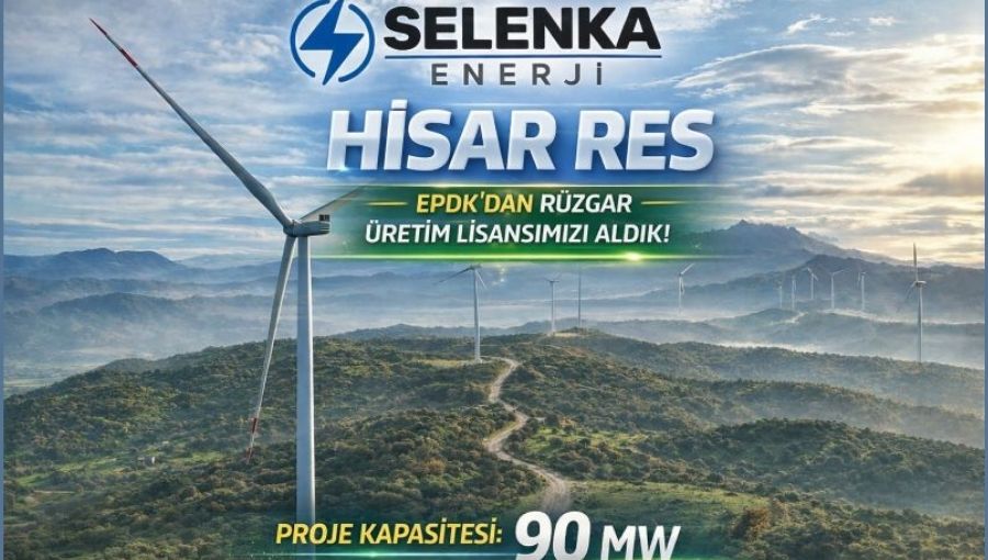 Selenka Enerji, Hisar Depolamalı Rüzgar Enerji Santrali İçin Üretim Lisansını Aldı
